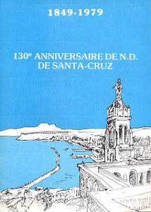 N.D. DE SANTA CRUZ 150 EME ANNIVERSAIRE ORAN 1849 NIMES 1999